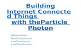 Building internet connected things with the particle photon