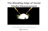 The Bleeding Edge of Social Media Measurement