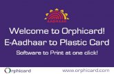 Orphicard - E-Aadhaar to Plastic Card Process