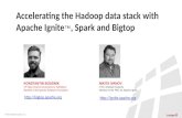 Accelerating the Hadoop data stack with Apache Ignite, Spark and Bigtop