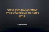 Steve jobs management style comparing to gates style