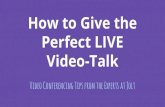 How to Give the Perfect Live Video Talk