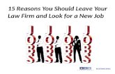 15 Reasons You Should Leave Your Law Firm and Look for a New Job