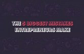 The 5 Biggest Mistakes Entrepreneurs Make