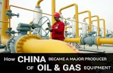 How China Became a Major Producer of Oil & Gas Equipment