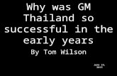Why was GM Thailand so successful in the early years?