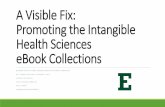 Visible fix promoting the intangible health sciences ebook collections