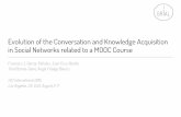 Evolution of the Conversation and Knowledge Acquisition in Social Networks related to a MOOC Course