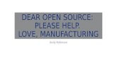 Dear Open Source, Please Help.  Love, Manufacturing