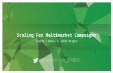 Scaling For Multimarket Campaigns