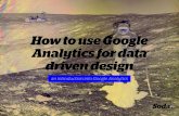 How to use Google Analytics for data driven design