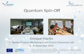 Scientix 9th SPWatFCL Brussels 6-8 November 2015: Quantum Spin-Off