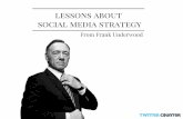8 lessons about social media strategy from Frank Underwood