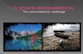 El desafío medioambiental mari gomez 4º b