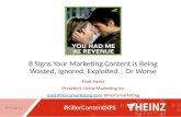 Eight Signs Your Marketing Content Is Being Wasted, Ignored, Exploited...Or Worse!