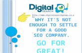 A good SEO company is not enough, you need a great one
