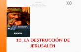 10. la destrucción de jerusalén