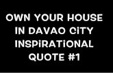 Own Your House In Davao City: Inspirational Quote #1