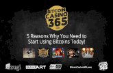 5 reasons why you need to start using bitcoins today!