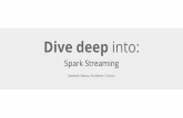 Bellevue Big Data meetup: Dive Deep into Spark Streaming