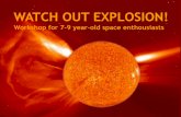 Watch out explosion!