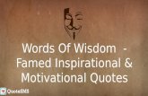 Words Of Wisdom - Famed Inspirational And Motivational Quotes