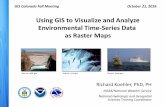 Using GIS to Visualize and Analyze Environmental Time-Series Data as Raster Maps (Richard Koehler)