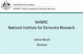 Janice besch, director, nhmrc   development of a targeted national dementia research and translation strategy