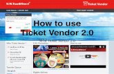 How to use Ticket Vendor 2.0