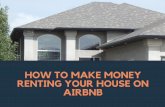 Airbnb Hosting Tips and Tricks - How to Make Money Renting Your House on Airbnb
