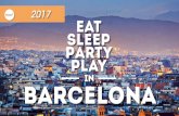 Eat, Sleep, Party & Play in Barcelona