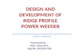 Design and development of ridge profile power weeder