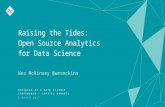 Raising the Tides: Open Source Analytics for Data Science