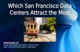 Which San Francisco Data Centers Attract the Most Capital? (SlideShare)