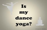 Is my dance yoga?