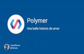 Polymer - Una bella historia de amor