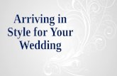 Arriving in style for your wedding
