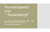 Fremdenabwehr und ``Rassenkampf`` PPT aus: "Die Verwandlung der Welt, Eine Geschichte des 19.Jahrhunderts." von Jürgen Osterhammel