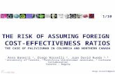 THE RISK OF ASSUMING FOREIGN COST-EFFECTIVENESS RATIOS  THE CASE OF PALIVIZUMAB IN COLOMBIA AND NORTHERN CANADA