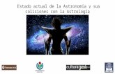 Estado actual de la astronomia y sus colisiones con la astrologia