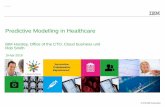 Predictive modelling in healthcare distributable - Rob Smith, IBM
