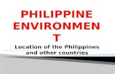 PHILIPPINE ENVIRONMENT(Location of the Philippines and other countries)