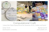 Computational Craft: Lessons from Playful Experiences at the Intersection of HCI, Textiles, and Games