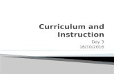 Curriculum  and instruction day 3