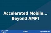 Accelerated Mobile - Beyond AMP