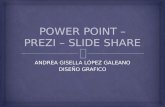 Power point – prezi – slide share