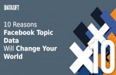 10 Reasons Facebook Topic Data Will Change Your World