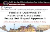 Flexible querying of relational databases fuzzy set based approach 27-11