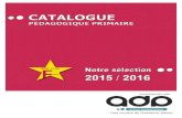 Catalogue pédagogique préscolaire et primaire  Notre sélection 2015-2016