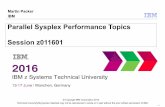 Munich 2016 - Z011601 Martin Packer - Parallel Sysplex Performance Topics topics